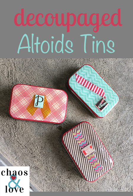 Easy Decoupaged Altoids Tins - Great Gift Idea | Chaos & Love